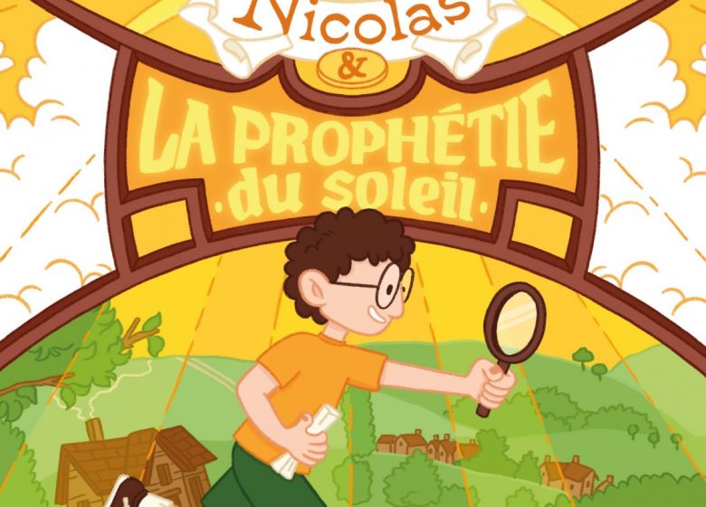 Jeune public – Nicolas et la prophétie du soleil