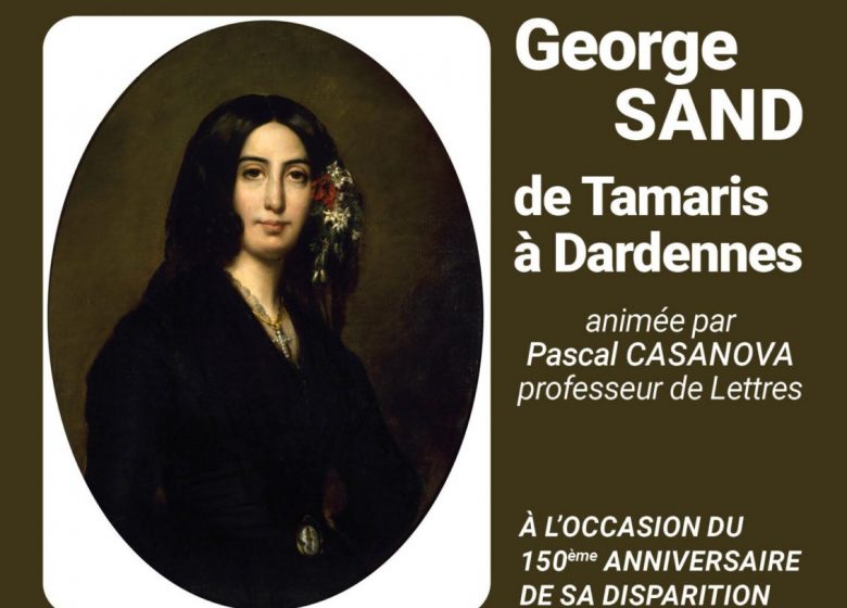 Conférence sur George Sand, de Tamaris à Dardennes